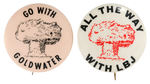 BOMB THEME 1964 ANTI-GOLDWATER AND ANTI-LBJ BUTTONS.