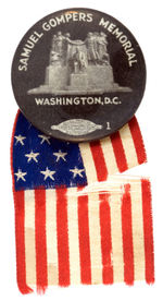 “SAMUEL GOMPERS MEMORIAL” BUTTON LIKELY FROM 1933 DAY OF DEDICATION BY FDR.