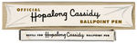 "HOPALONG CASSIDY BALLPOINT PEN" BOXED PEN & REFILL.