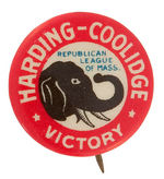 "HARDING-COOLIDGE VICTORY/REPUBLICAN LEAGUE OF MASS." BUTTON.