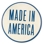 "MADE IN AMERICA" LARGE 1930s PATRIOTIC DEPRESSION ERA BUTTON.