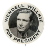 "WENDELL WILLKIE FOR PRESIDENT" SCARCE REAL PHOTO BUTTON.