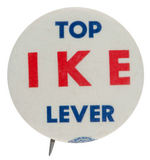 "IKE/TOP LEVER" SCARCE BUTTON LIKELY 1952.