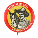 "TOM MIX WITH TONY UNIVERSAL PICTURES" BUTTON FROM HAKE COLLECTION & CPB.