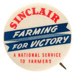 "SINCLAIR FARMING FOR VICTORY" RARE WWII BUTTON.