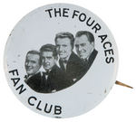 "THE FOUR ACES FAN CLUB" 1950s BUTTON.