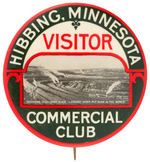 "LARGEST OPEN PIT MINE IN THE WORLD" HIBBING MINNESOTA PROMOTIONAL BUTTON