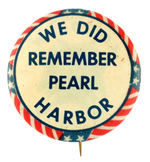 RARE "WE DID REMEMBER PEARL HARBOR" DECAL BUTTON.