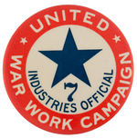 "INDUSTRIES OFFICIAL" HIGH RANK BUTTON FOR "UNITED WAR WORK CAMPAIGN."