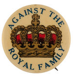 "AGAINST THE ROYAL FAMILY" FIRST SEEN EARLY BUTTON.