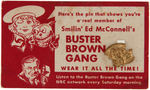 "SMILIN' ED McCONNELL'S BUSTER BROWN GANG" PREMIUM PIN WITH CARD.