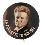 RARE LA FOLLETTE 1912 REPUBLICAN PRESIDENTIAL HOPEFUL BUTTON.