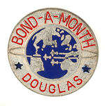 "DOUGLAS (AIRCRAFT) BOND-A-MONTH" BADGE.