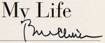 SIGNED EXAMPLE OF PRESIDENT BILL CLINTON'S AUTOBIOGRAPHY "MY LIFE".