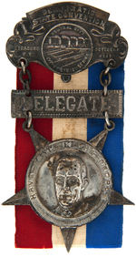 WILSON PORTRAIT AND “HAVE FAITH IN THE PEOPLE” HANGER ON 1912 N.Y. STATE CONVENTION DELEGATE BADGE.