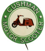 RARE BUTTON FOR "CUSHMAN MOTOR SCOOTER" PLUS ADVERTISING BROCHURE.