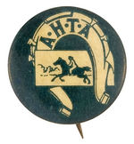 ANTI HORSE THIEF ASSOCIATION LOGO AND APPARENT MEMBER'S BUTTON.