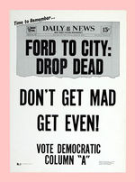 THREE ANTI-FORD 1976 POSTERS:  FROM AFSCME UNION & NYC.