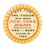 "ASK FOR THE TAILOR WHO MADE NEW YORK JEALOUS COMPLIMENTS OF THE BEST TAILOR IN TOWN" MIRROR.