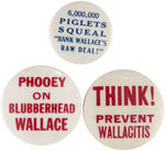 THREE ANTI-HENRY WALLACE SLOGAN BUTTONS.