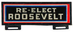 "RE-ELECT ROOSEVELT" LARGE RECTANGULAR REFLECTIVE LICENSE LIKELY 1940.