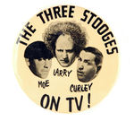 "THE THREE STOOGES ON TV!"  LARGE RARE BUTTON.