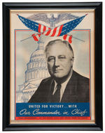 "UNITED FOR VICTORY...WITH OUR COMMANDER IN CHIEF" FDR POSTER.