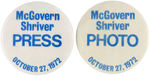 PAIR OF SCARCE "MCGOVERN SHRIVER" SINGLE DAY EVENT "PRESS" AND "PHOTO" BUTTONS.