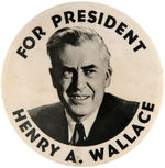 SCARCE LARGE "FOR PRESIDENT HENRY A. WALLACE" BUTTON.