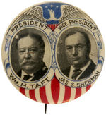 TAFT/SHERMAN GRAPHIC AND SCARCE JUGATE BUTTON.