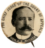 ALTON B. PARKER RARE PRE-PRESIDENTIAL CAMPAIGN BUTTON.