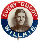 "EVERY 'BUDDY' FOR WILLKIE" BUTTON SHOWING HIM IN WWI UNIFORM.