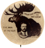 SMALLEST VERSION "ROOSEVELT/THE MAN OF THE HOUR/PROGRESSIVE CANDIDATE FOR PRESIDENT" BUTTON.