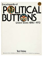 HAKE "POLITICAL BUTTONS 1896-1972" FIRST EDITION FULL COLOR REFERENCE BOOK.