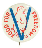 RARE CLASSIC "FOOD FOR FREEDOM" PIG BUTTON FROM HAKE COLLECTION.