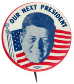 "OUR NEXT PRESIDENT" GRAPHIC JFK BUTTON.