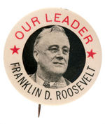 "OUR LEADER FRANKLIN D. ROOSEVELT" LARGE AND SCARCE PORTRAIT BUTTON.