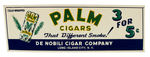 "PALM CIGARS" EMBOSSED TIN SIGN.