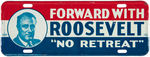 FDR SCARCE LICENSE PLATE “FORWARD WITH ROOSEVELT ‘NO RETREAT’”.