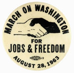 HISTORIC 1963 “MARCH ON WASHINGTON” BUTTON FROM DAY OF KING’S I HAVE A DREAM SPEECH.