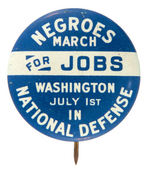 "NEGROES MARCH FOR JOBS IN NATIONAL DEFENSE" RARE WWII BUTTON.