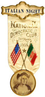 RIBBON BADGE 1908 "ITALIAN NIGHT/NATIONAL DEMOCRATIC CLUB" WITH "COLUMBUS" CELLO.