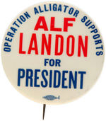 "ALF LANDON FOR PRESIDENT" WITH STRANGE SLOGAN BUTTON.