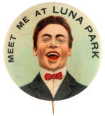 "MEET ME AT LUNA PARK" CHOICE COLOR RARE LARGE BUTTON.