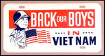 "BACK OUR BOYS IN VIETNAM" LICENSE PLATE.