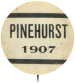 MUCHINSKY COLLECTION HISTORIC BUTTON FOR OPENING OF "PINEHURST 1907" GOLF COURSE.