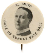 RARE 1920 BUTTON "AL SMITH GAVE US SUNDAY BASEBALL."