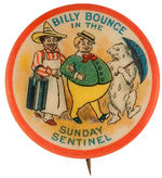 "BILLY BOUNCE IN THE SUNDAY SENTINEL" EARLY AND RARE COMIC STRIP BUTTON.