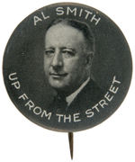 “AL SMITH/UP FROM THE STREET” POPULAR PORTRAIT BUTTON.