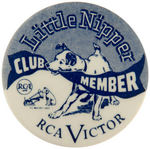 "LITTLE NIPPER CLUB MEMBER/RCA VICTOR" BUTTON.